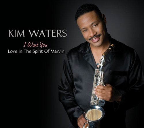 Waters, Kim: I Want You: Love in the Spirit of Marvin