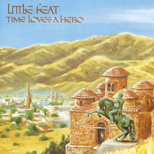 Little Feat: Time Loves a Hero