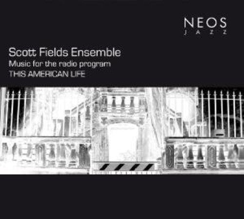 Fields, Scott: Music for the Radio Program This American Life