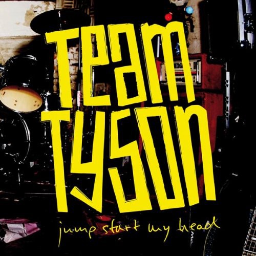 Team Tyson: Jump Start My Head