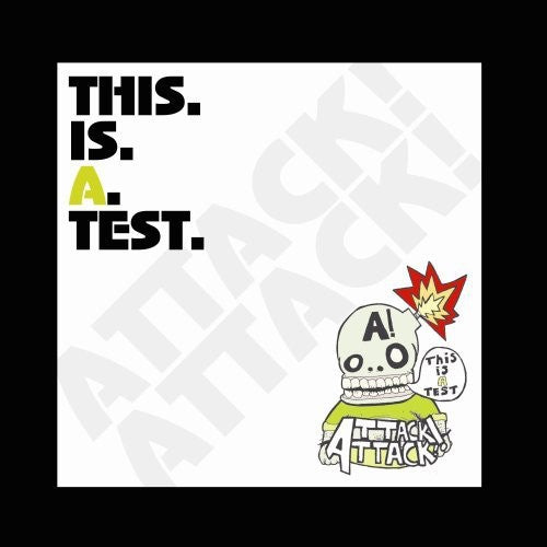 Attack Attack: This Is a Test