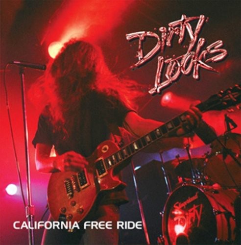 Dirty Looks: California Free Ride