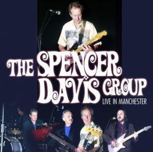 Spencer Davis Group: Live in Manchester