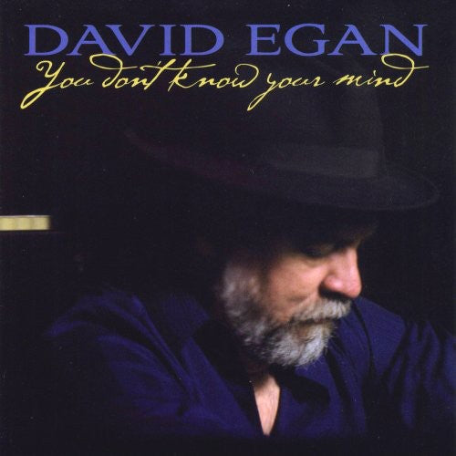 Egan, David: You Don't Know Your Mind