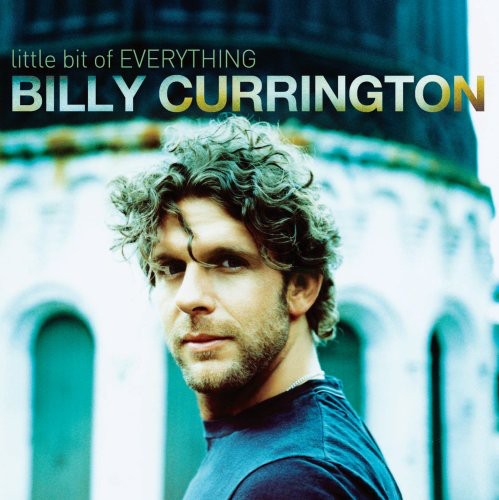 Currington, Billy: Little Bit of Everything