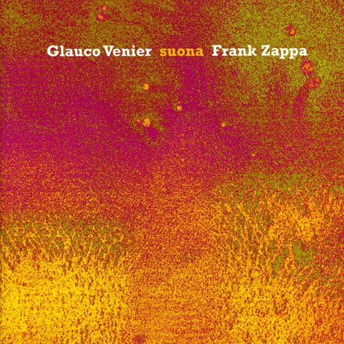 Venier, Glauco: Suona Frank Zappa