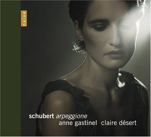 Schubert / Gastinel / Desert: Arpeggione (10th Anniversary Release)