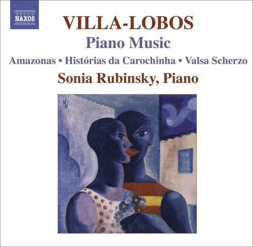 Villa-Lobos / Rubinsky: Piano Music 7
