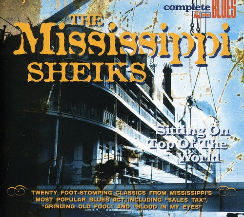 Mississippi Sheiks: The Sitting On Top Of The World