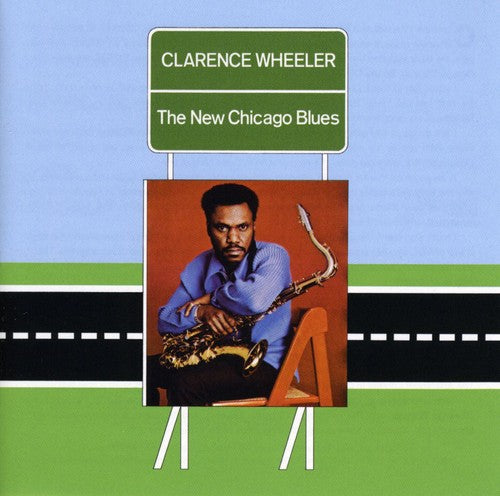 Wheeler, Clarence: New Chicago Blues