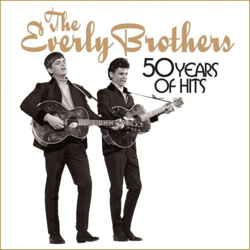 Everly Brothers: 50 Years of Hits