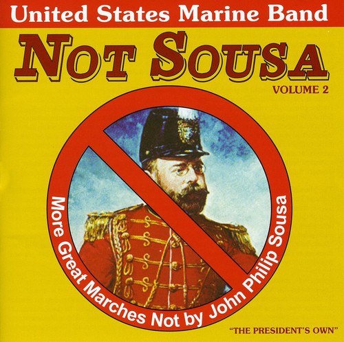 United States Marine Band: Not Sousa, Vol. 2