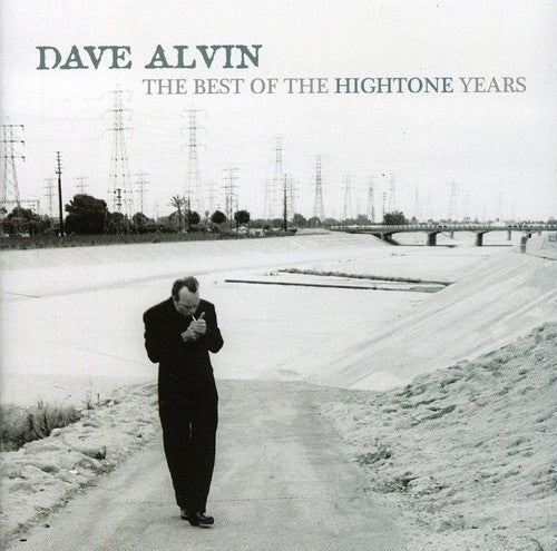 Alvin, Dave: The Best Of The Hightone Years