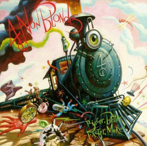 4 Non Blondes: Bigger Better Faster More