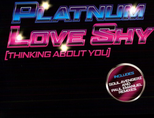 Platnum: Love Shy (Thinking About You)