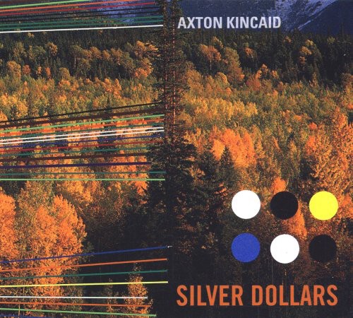 Axton Kincaid: Silver Dollars