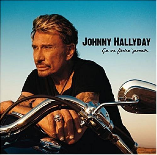 Hallyday, Johnny: Ca Ne Finira Jamais