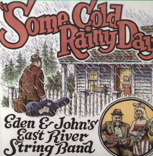 Eden & John's East River String Band: Some Cold Rainy Day