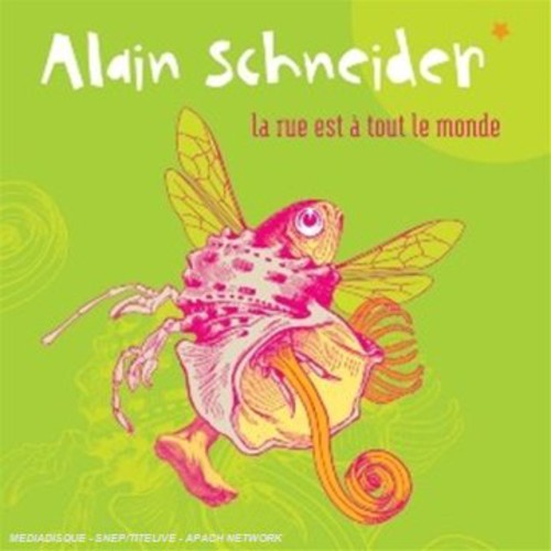 Schneider, Alain: La Rue Est a Tout Le Monde