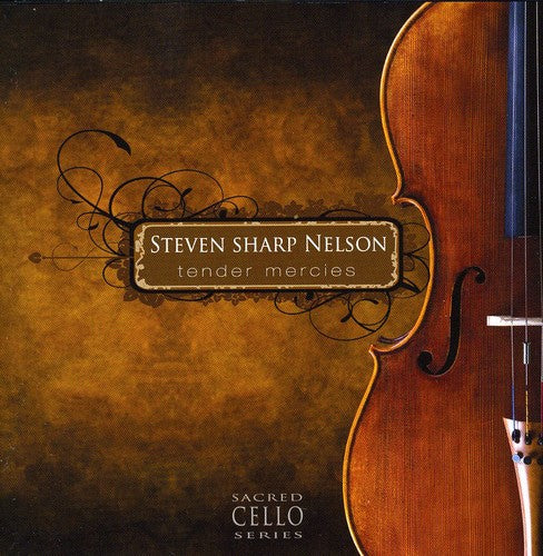 Nelson, Steven Sharp: Tender Mercies Sacred Cello