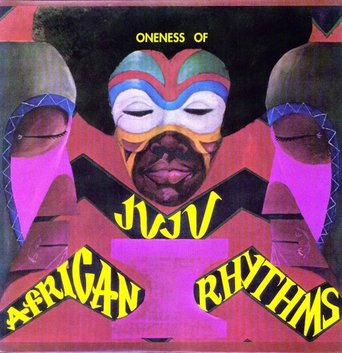 Oneness of Juju: African Rhythms
