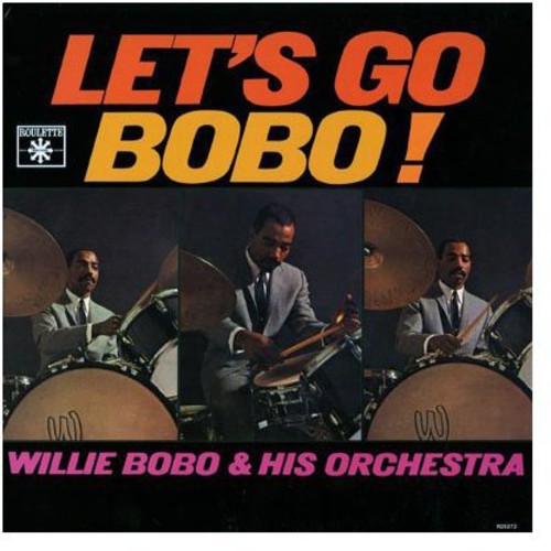 Bobo, Willie: Let's Go Bobo