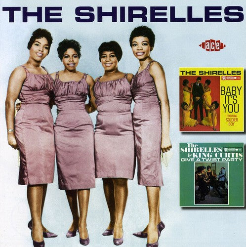 Shirelles: Baby It's You/The Shirelles and King Curtis Give A Twist Party