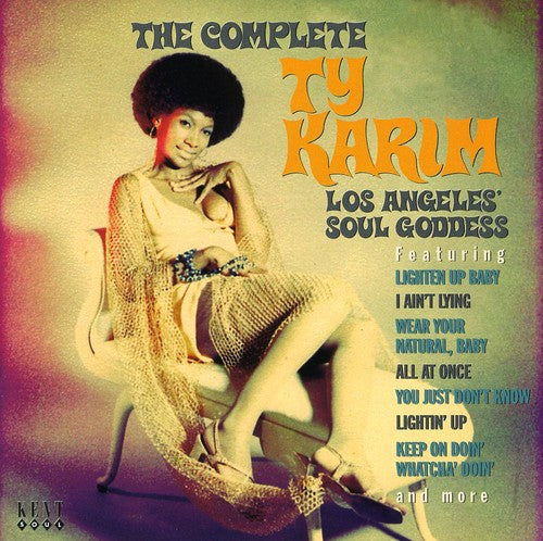 Karim, Ty: The Complete Ty Karim: Los Angeles Soul Goddess