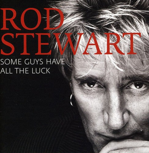 Stewart, Rod: Some Guys Have All the Luck: Best of