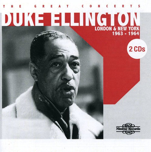 Ellington, Duke: The Great Concerts: London and New York 1963-1964