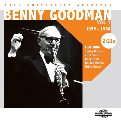 Goodman, Benny: Yale University Archives, Vol. 1 - 1955-1986 [Slim Pack]