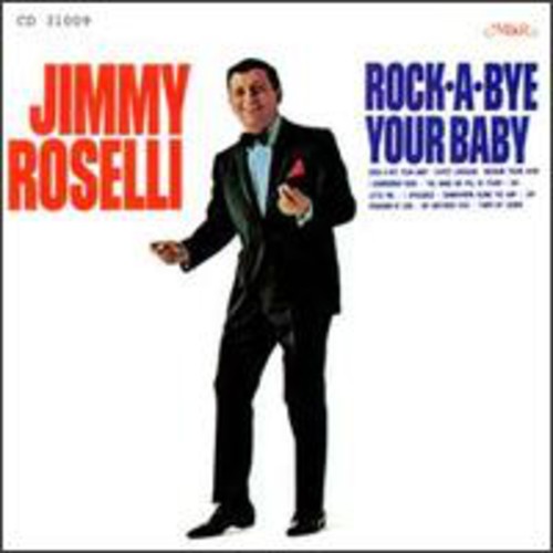 Roselli, Jimmy: Rock-A-Bye Your Baby