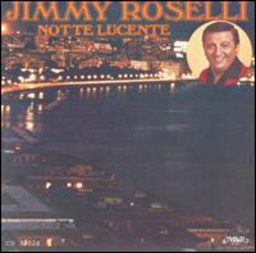 Roselli, Jimmy: Notte Lucente