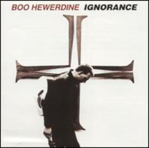 Hewerdine, Boo: Ignorance