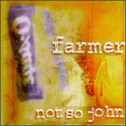 Farmer Not So John: Farmer Not So John