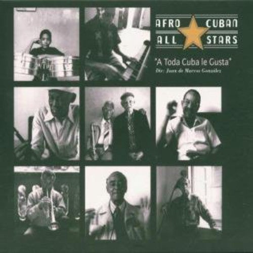 Afro Cuban All Stars: Toda Cuba Le Gusta