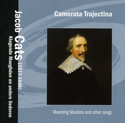 Camerata Trajectina / Cats: Mourning Maidens & Others Songs