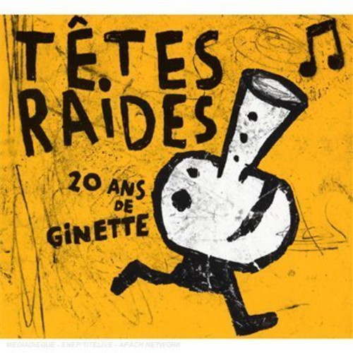 Tetes Raides: 20 Ans de Ginette