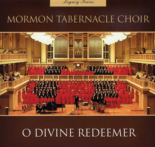 Mormon Tabernacle Choir: Legacy Series O Divine Redeemer