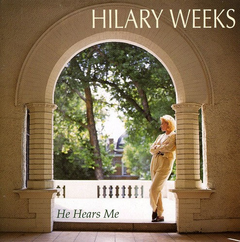 Weeks, Hilary: He Hears Me