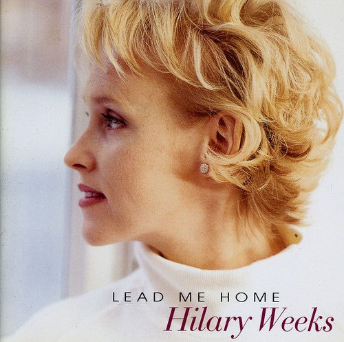 Weeks, Hilary: Lead Me Home