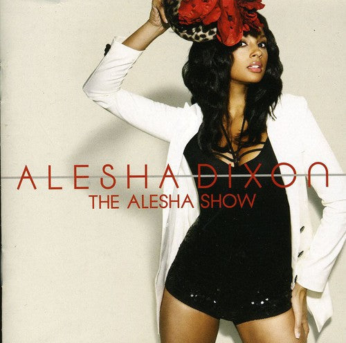 Dixon, Alesha: Alesha Show