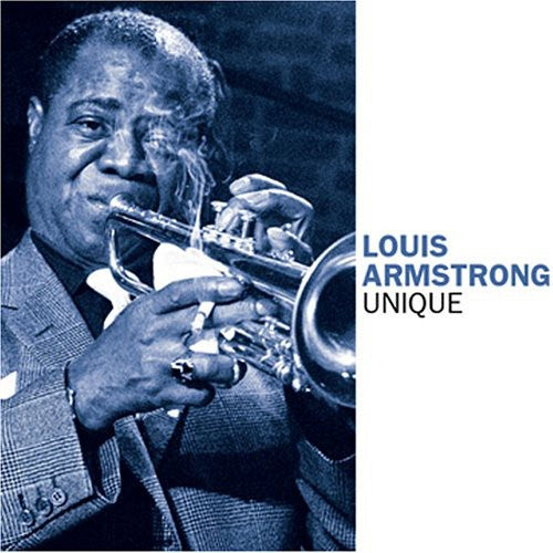 Armstrong, Louis: Unique