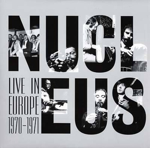 Nucleus: Live in Europe 1970-71