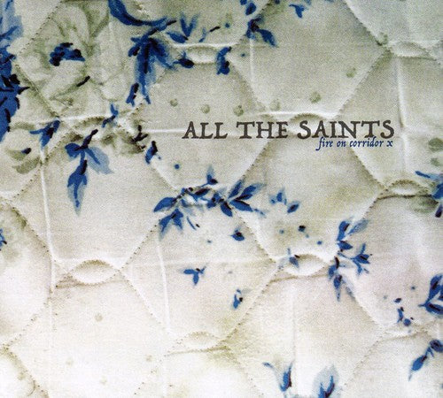 All the Saints: Fire on Corridor X