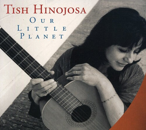 Hinojosa, Tish: Our Little Planet