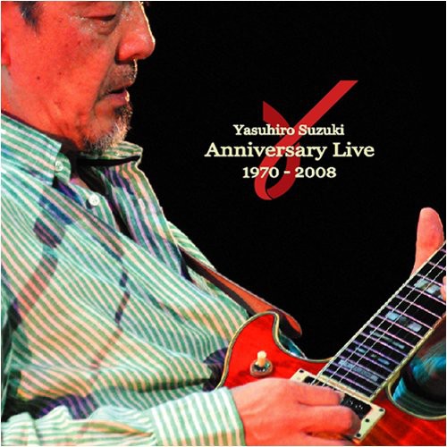 Suzuki, Yasuhiro: Anniversary Live 1970-2008