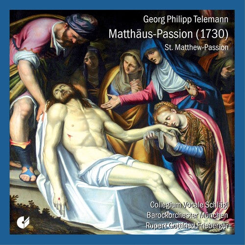 Telemann / Frieberger / Baroque Orch of Munich: Saint Matthew Passion