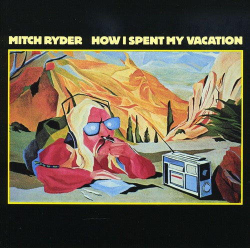 Ryder, Mitch: How I Spent My Vacation