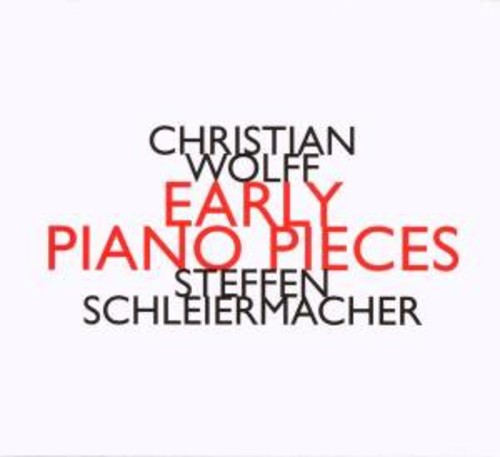 Wolff, C.: Early Piano Pieces